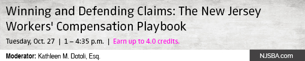 Winning and Defending Claims: The New Jersey Workers' Compensation Playbook (I422726) - 10/27/26